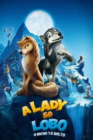 Poster for A Lady e o Lobo: O Bicho tá Solto