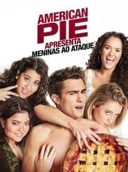 Pôster de American Pie Apresenta: Meninas ao Ataque