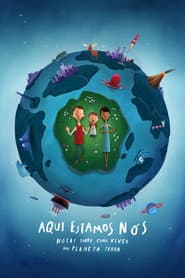 Poster for Aqui Estamos Nós: Notas Sobre Como Viver no Planeta Terra