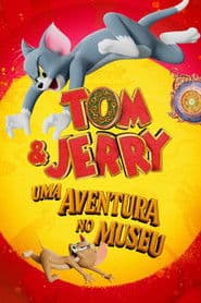 Pôster de Tom e Jerry: Uma Aventura no Museu