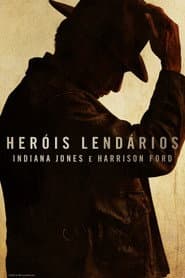Poster for Heróis Lendários: Indiana Jones e Harrison Ford