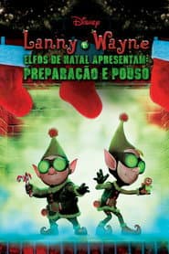 Pôster de Lanny e Wayne Elfos de Natal Apresentam: Preparação e Pouso