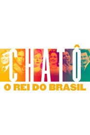 Pôster de Chatô: O Rei do Brasil