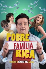 Poster for Pobre Família Rica, Quando a Sorte Acaba