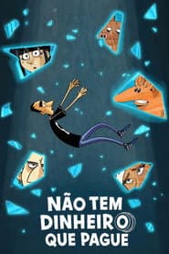 Pôster de Não Tem Dinheiro que Pague