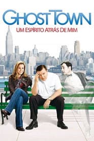 Poster for Ghost Town - Um Espírito Atrás de Mim