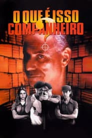 Poster for O Que é Isso, Companheiro?