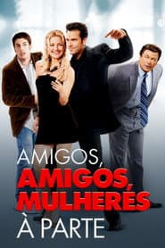 Pôster de Amigos, Amigos, Mulheres à Parte