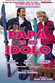 Poster for Papá es un ídolo