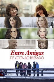 Poster for Entre Amigas: De Volta ao Passado