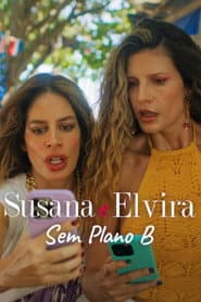 Poster for Susana e Elvira: Sem Plano B