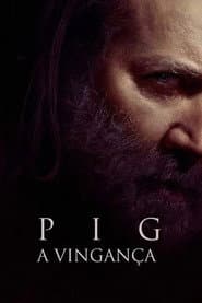 Poster for Pig: A Vingança
