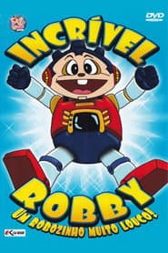 Poster for Incrível Robby: Um Robozinho Muito Louco