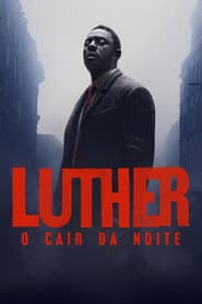 Poster for Luther: O Cair da Noite