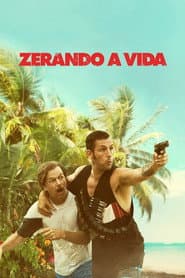 Poster for Zerando a Vida