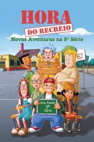Poster for Hora do Recreio: Novas Aventuras na 5ª Série