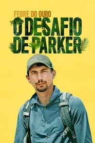 Poster for Febre do Ouro: O Desafio de Parker