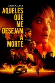 Pôster de Aqueles Que Me Desejam a Morte