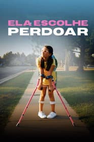 Pôster de Ela Escolhe Perdoar