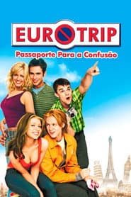 Poster for Eurotrip: Passaporte para a Confusão