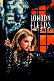 Pôster de London Fields: Romance Fatal