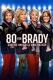 Pôster de 80 for Brady: Quatro Amigas e uma Paixão