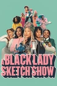 Poster for A Black Lady Sketch Show