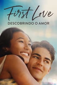 Pôster de First Love: Descobrindo o Amor