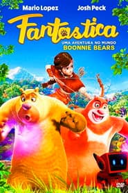 Poster for Fantástica - Uma Aventura no Mundo Boonie Bears