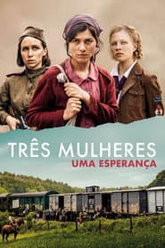 Pôster de Três Mulheres: Uma Esperança