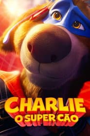 Pôster de Charlie: O Super Cão