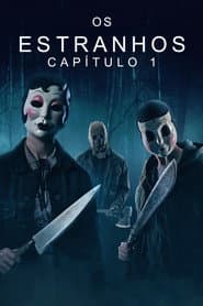 Poster for Os Estranhos: Capítulo 1