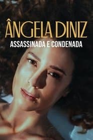 Poster for Ângela Diniz: Assassinada e Condenada