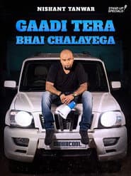 Pôster de Nishant Tanwar: Gaadi Tera Bhai Chalayega