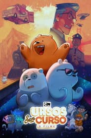Poster for Ursos Sem Curso: O Filme