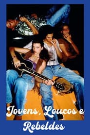 Pôster de Jovens, Loucos e Rebeldes