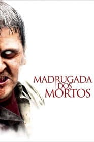 Poster for Madrugada dos Mortos