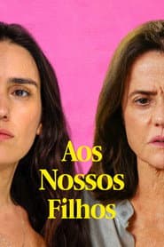 Poster for Aos Nossos Filhos