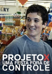 Pôster de Projeto X: Uma Festa Fora de Controle