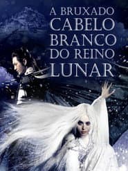 Poster for A Bruxa do Cabelo Branco do Reino Lunar