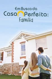 Pôster de Em Busca da Casa Perfeita: Família