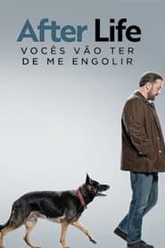 Poster for After Life: Vocês Vão Ter de Me Engolir