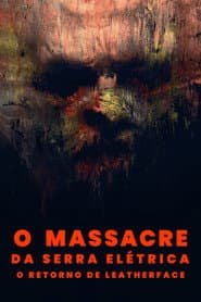 Poster for O Massacre da Serra Elétrica: O Retorno de Leatherface